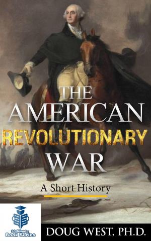 Cover of the book The American Revolutionary War: A Short History by Doug West