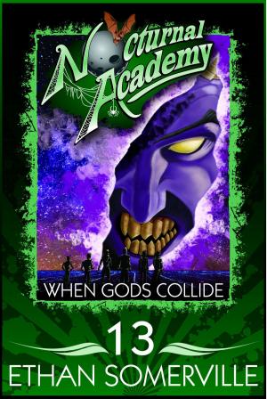 Cover of the book Nocturnal Academy 13: When Gods Collide by Jessica Kylie Nichols-Vernon
