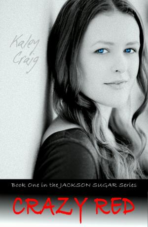 Cover of the book Jackson Sugar: CRAZY RED by Emma Dally
