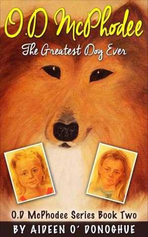 Book cover of O.D McPhodee, The Greatest Dog Ever