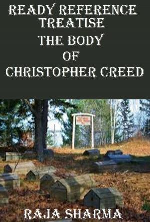 Cover of the book Ready Reference Treatise: The Body of Christopher Creed by Cricketing World