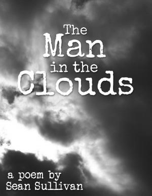 Cover of the book The Man in the Clouds by T.K. Galarneau