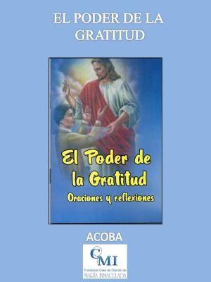 Cover of the book El Poder de la Gratitud by ACOBA