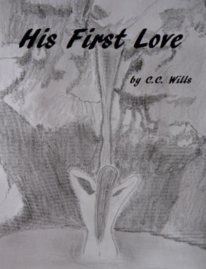 Cover of the book His First Love by C.C. Wills