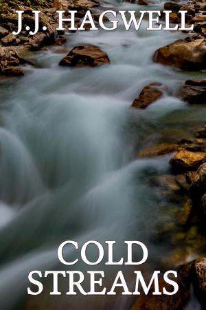 Cover of the book Cold Streams by J.J. Hagwell