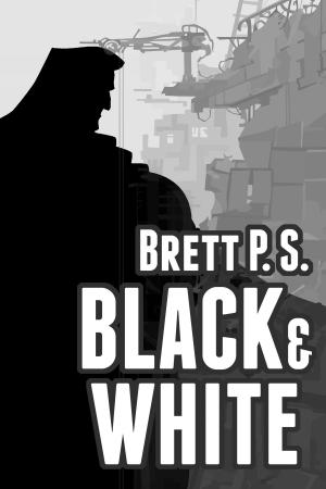 Cover of the book Black & White by Brett P. S.