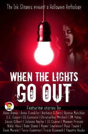 Cover of the book When the Lights Go Out: Ink Slingers' Halloween Anthology by Shelley Rudderham