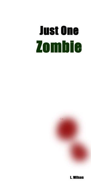 Cover of the book Just One Zombie by David A. Gatwood