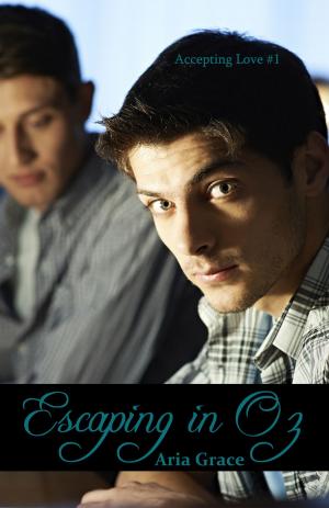 Cover of the book Escaping in Oz by Aria Grace