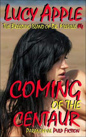 Book cover of Coming of the Centaur: The Breeding Island of Dr. Melville #4