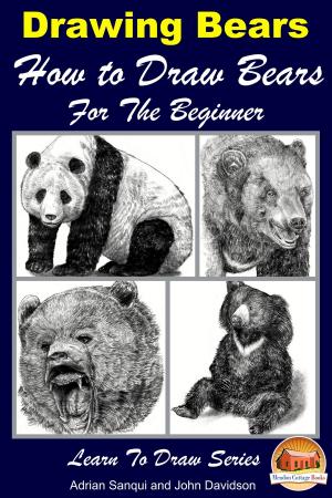 Cover of the book Drawing Bears: How to Draw Bears For the Beginner by Nancy Shockey, Kissel Cablayda