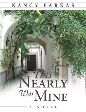 Cover of the book This Nearly Was Mine: A Novel by Joanne DeMaio