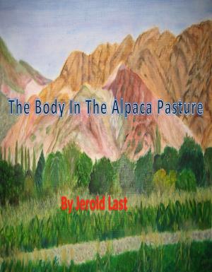 Cover of the book The Body in the Alpaca Pasture by Tanya Carlysle