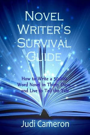 Cover of the book Novel Writer's Survival Guide: How to Write a 50,000-Word Novel in Thirty Days... and Live to Tell the Tale by Kristen J. Oneal