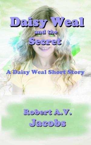 Cover of the book Daisy Weal and the Secret by alex trostanetskiy