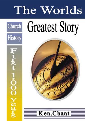 Cover of the book The Worlds Greatest Story by Barry Chant