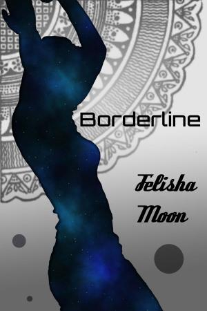 Cover of the book Borderline by Felisha Moon