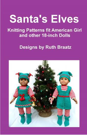 Book cover of Santa's Elves, Knitting Patterns fit American Girl and other 18-Inch Dolls