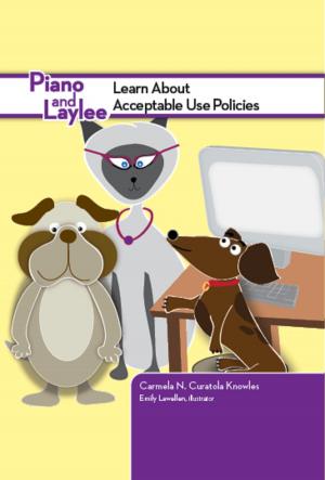 Cover of Piano and Laylee Learn About Acceptable Use Policies