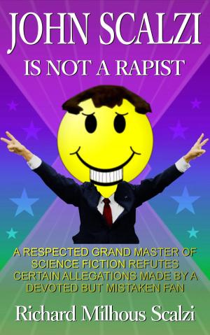 Cover of the book John Scalzi is Not a Rapist by Larry N. Martin