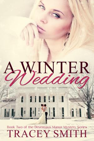 Cover of the book A Winter Wedding: Book Two of the Devereaux Manor Mystery Series by S.A. Mecham