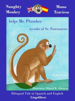 Cover of Bilingual Tale in Spanish and English: Naughty Monkey Helps Mr. Plumber - Mono Travieso ayuda al Sr. Fontanero