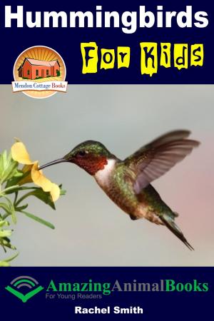 Cover of the book Hummingbirds For Kids by Kathryn Walsh, Erlinda P. Baguio
