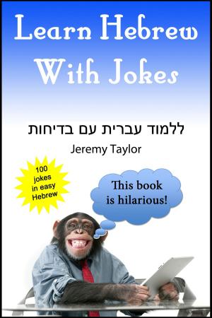Cover of the book Learn Hebrew With Jokes by Jeremy Taylor
