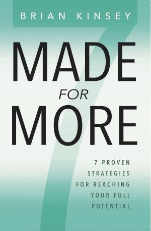 Cover of the book Made for More: 7 Proven Strategies for Reaching Your Full Potential by Moritz Boerner, Byron Katie