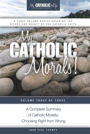 Cover of the book My Catholic Morals! by Nicole Benoit-Roy