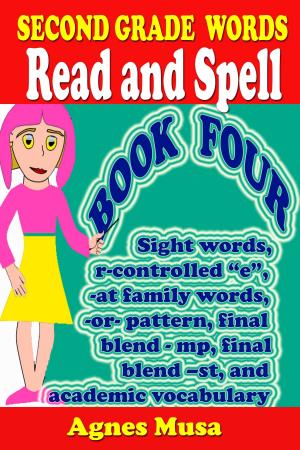 Cover of the book Second Grade Words Read And Spell Book Four by J.P. Williams