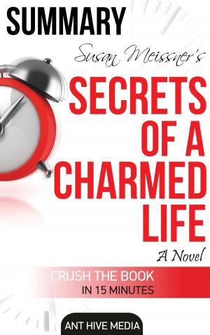 Book cover of Susan Meissner's Secrets of a Charmed Life Summary