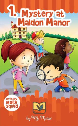 bigCover of the book Mystery Math Squad: Mystery at Maldon Manor by 