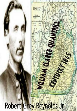 bigCover of the book William Clarke Quantrill Kentucky 1865 by 
