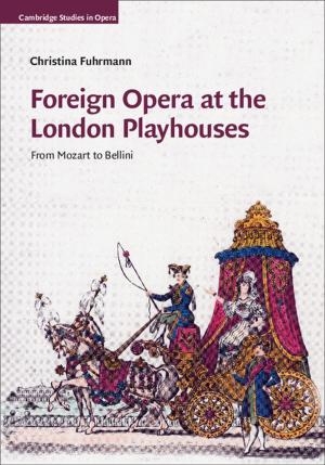 Cover of the book Foreign Opera at the London Playhouses by 