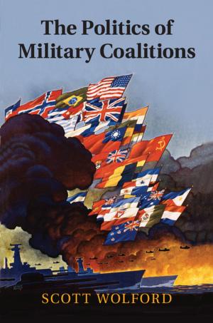 Cover of the book The Politics of Military Coalitions by Yossi Maurey