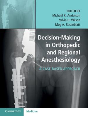 bigCover of the book Decision-Making in Orthopedic and Regional Anesthesiology by 