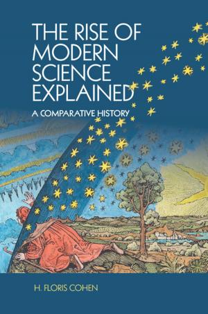 Cover of the book The Rise of Modern Science Explained by William Milberg, Deborah Winkler