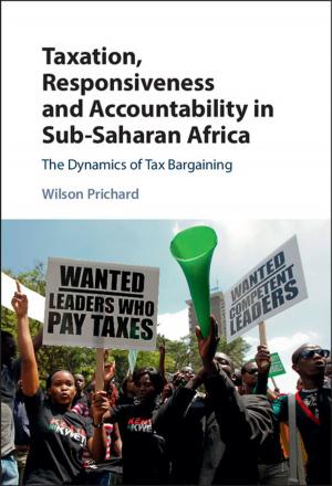 Cover of the book Taxation, Responsiveness and Accountability in Sub-Saharan Africa by Donald K. Anton, Dinah L. Shelton
