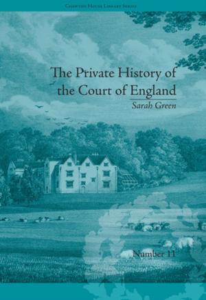 Cover of the book The Private History of the Court of England by Akbar Ahmed