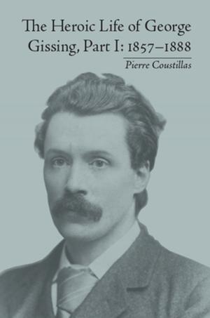 Cover of the book The Heroic Life of George Gissing, Part I by Julie Tieberghien