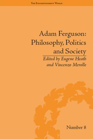 Cover of the book Adam Ferguson: Philosophy, Politics and Society by Helena Hargaden, Charlotte Sills