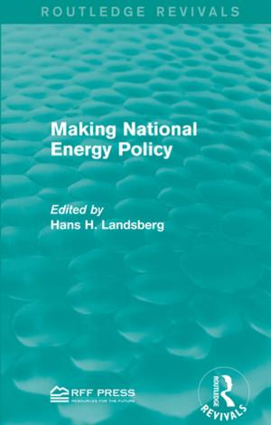 Cover of the book Making National Energy Policy by Steven Schinke, Gilbert J Botvin