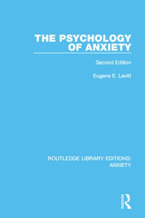 Cover of the book The Psychology of Anxiety by Daniel Muriel, Garry Crawford