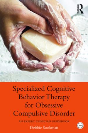 bigCover of the book Specialized Cognitive Behavior Therapy for Obsessive Compulsive Disorder by 