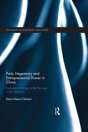 Cover of the book Party Hegemony and Entrepreneurial Power in China by Marian Mesrobian MacCurdy