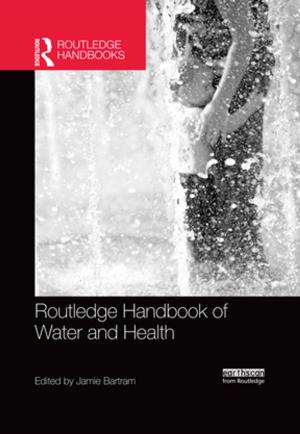 Cover of the book Routledge Handbook of Water and Health by John M. Headley