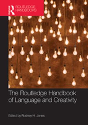 Cover of the book The Routledge Handbook of Language and Creativity by Maria Raquel Freire