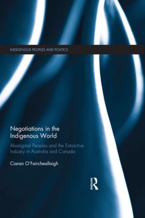 Cover of the book Negotiations in the Indigenous World by Gregan Davies, Garry Hornby, Geoff Taylor