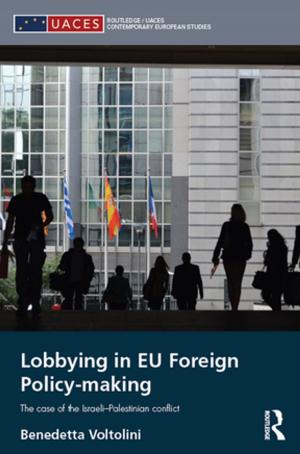 Cover of the book Lobbying in EU Foreign Policy-making by Jamie Barker, Paul McCarthy, Marc Jones, Aidan Moran